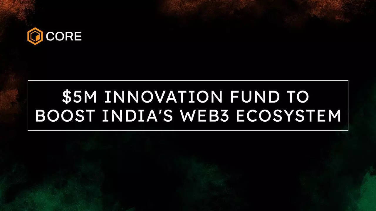 Core Foundation launches $5M innovation fund to boost India's Web3 ecosystem